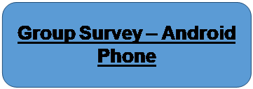 Rounded Rectangle: Group Survey – Android Phone